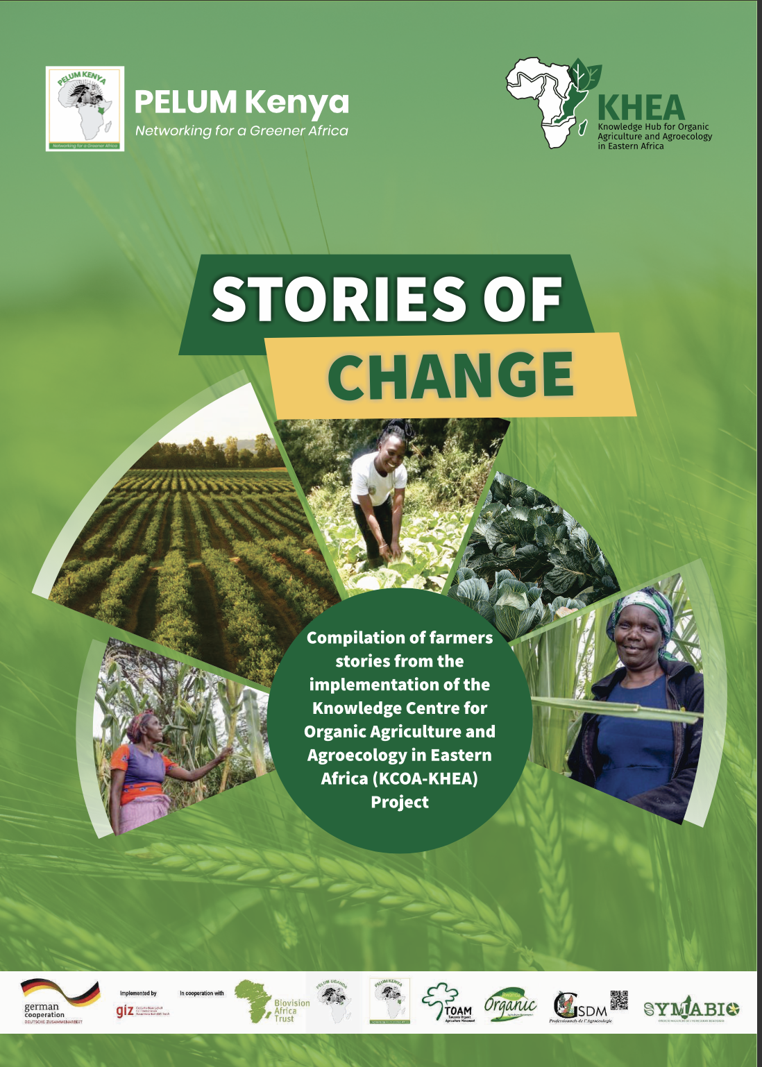 Stories of Change – Knowledge Centre f o r Organic Agriculture a n d Agroecology in Eastern Africa (KCOA-KHEA) Project